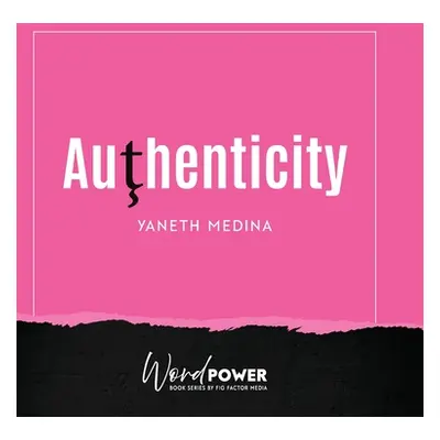 "Authenticity" - "" ("Medina Yaneth")