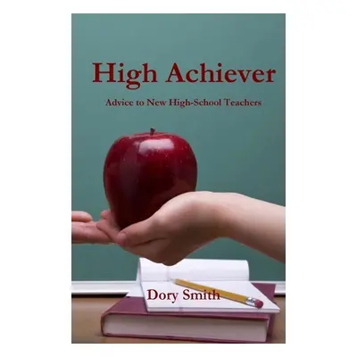 "High Achiever" - "" ("Smith Dory")