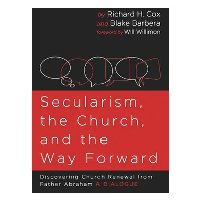 "Secularism, the Church, and the Way Forward" - "" ("Cox Richard H.")