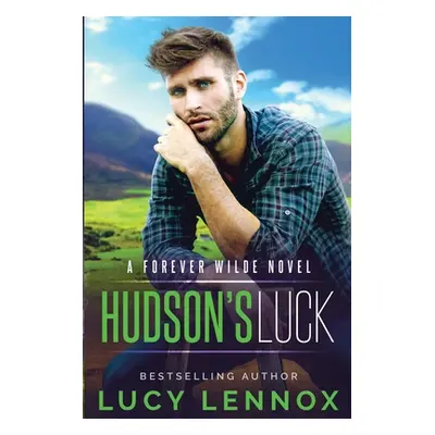 "Hudson's Luck: A Forever Wilde Novel" - "" ("Lennox Lucy")