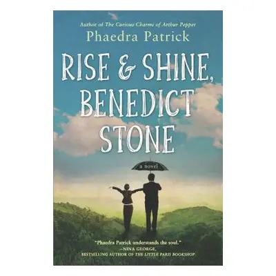 "Rise and Shine, Benedict Stone" - "" ("Patrick Phaedra")