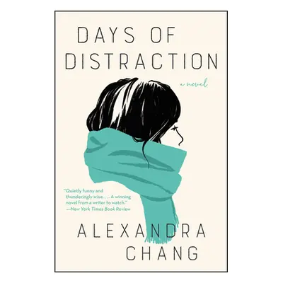 "Days of Distraction" - "" ("Chang Alexandra")