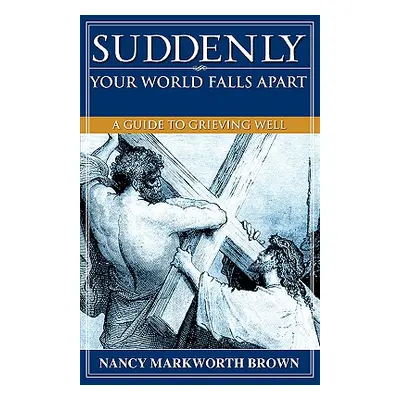 "Suddenly-Your World Falls Apart" - "" ("Brown Nancy Markworth")