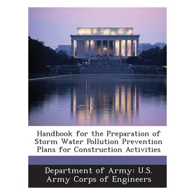 "Handbook for the Preparation of Storm Water Pollution Prevention Plans for Construction Activit