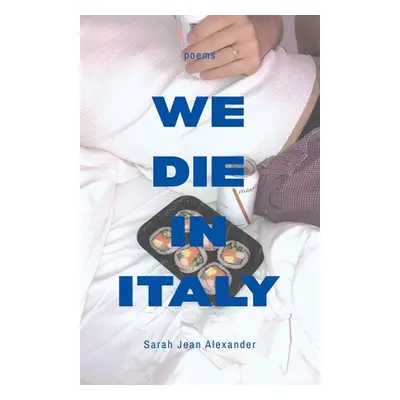 "We Die in Italy" - "" ("Alexander Sarah Jean")