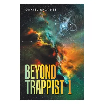 "Beyond Trappist 1" - "" ("Rhoades Daniel")