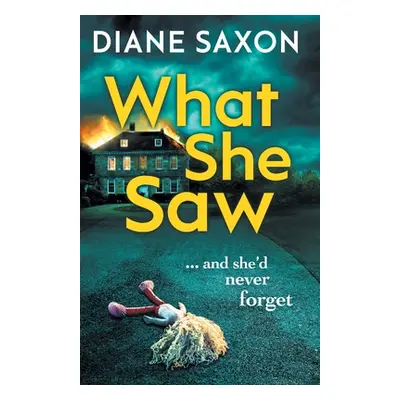 "What She Saw" - "" ("Saxon Diane")