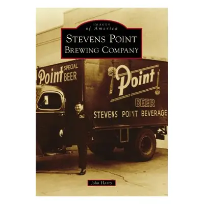 "Stevens Point Brewing Company" - "" ("Harry John")