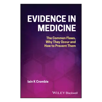 "Evidence in Medicine P" - "" ("Crombie Iain K.")