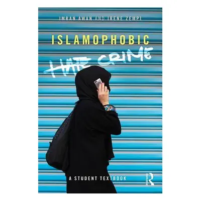 "Islamophobic Hate Crime: A Student Textbook" - "" ("Awan Imran")