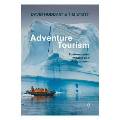 "Adventure Tourism: Environmental Impacts and Management" - "" ("Huddart David")