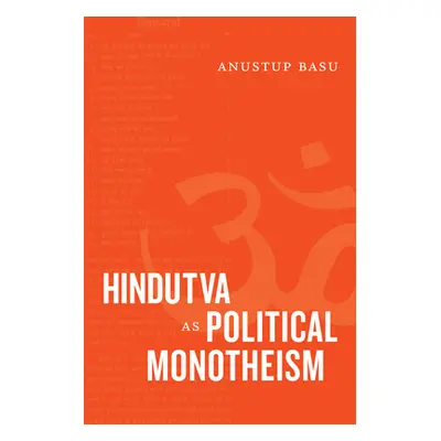 "Hindutva as Political Monotheism" - "" ("Basu Anustup")