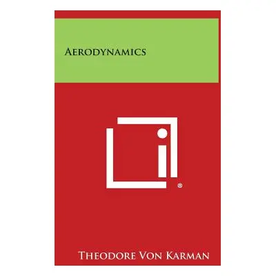 "Aerodynamics" - "" ("Karman Theodore Von")