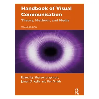 "Handbook of Visual Communication: Theory, Methods, and Media" - "" ("Josephson Sheree")