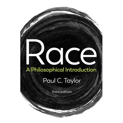 "Race: A Philosophical Introduction" - "" ("Taylor Paul C.")