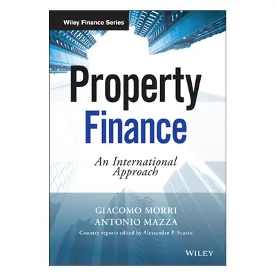 "Property Finance: An International Approach" - "" ("Morri Giacomo")