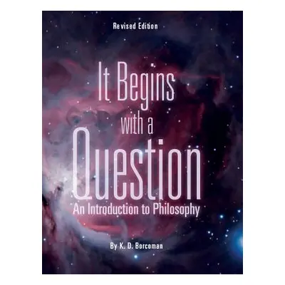 "It Begins with a Question" - "" ("Borcoman K. D.")