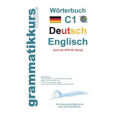 "Wrterbuch C1 Deutsch - Englisch: Lernwortschatz Vorbereitung C1 Prfung TELC oder Goethe Institu