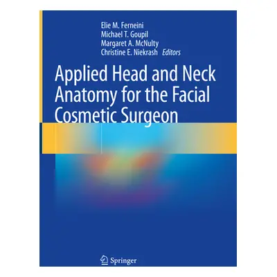 "Applied Head and Neck Anatomy for the Facial Cosmetic Surgeon" - "" ("Ferneini Elie M.")