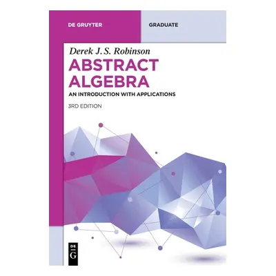 "Abstract Algebra" - "" ("Robinson Derek J. S.")