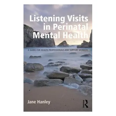 "Listening Visits in Perinatal Mental Health: A Guide for Health Professionals and Support Worke