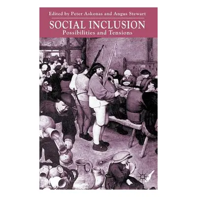 "Social Inclusion: Possibilities and Tensions" - "" ("Askonas P.")