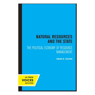 "Natural Resources and the State: The Political Economy of Resource Management" - "" ("Young Ora