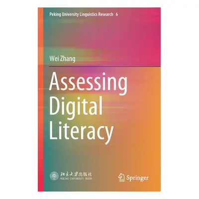 "Assessing Digital Literacy" - "" ("Zhang Wei")