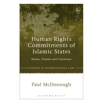 "Human Rights Commitments of Islamic States: Sharia, Treaties and Consensus" - "" ("McDonough Pa