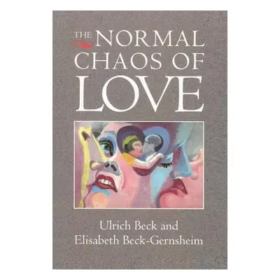 "The Normal Chaos of Love" - "" ("Beck Ulrich")