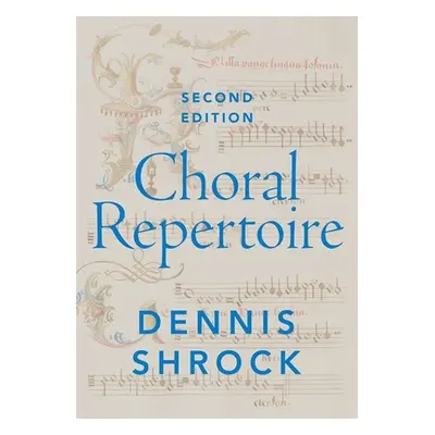 "Choral Repertoire 2nd Edition" - "" ("Shrock")