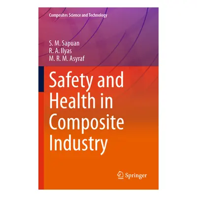 "Safety and Health in Composite Industry" - "" ("Sapuan S. M.")