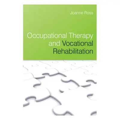 "Occupational Therapy and Vocational" - "" ("Ross Joanne")