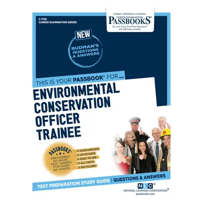 "Environmental Conservation Officer Trainee (C-1759): Passbooks Study Guide" - "" ("Corporation 