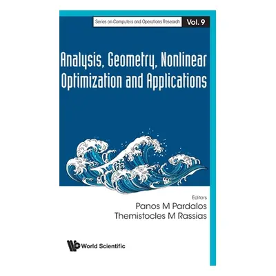 "Analysis, Geometry, Nonlinear Optimization and Applications" - "" ("Panos M Pardalos")