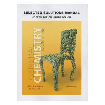 "Student Solutions Manual for General Chemistry: Atoms First" - "" ("McMurry John")