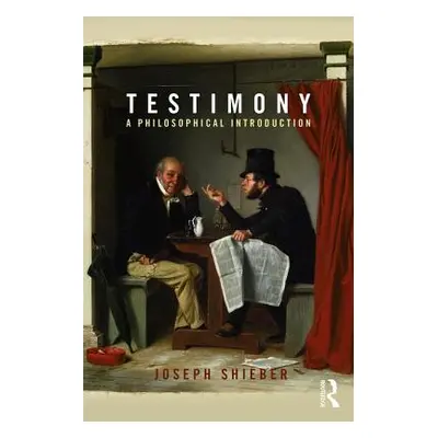 "Testimony: A Philosophical Introduction" - "" ("Shieber Joseph")