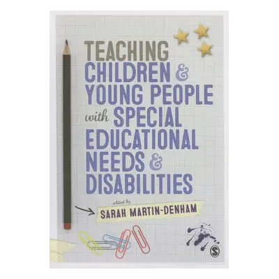 "Teaching Children & Young People with Special Educational Needs & Disabilities" - "" ("Martin-D