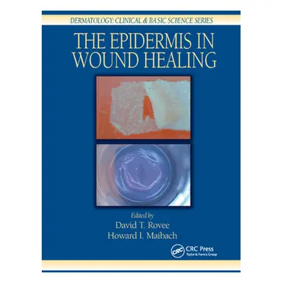 "The Epidermis in Wound Healing" - "" ("Rovee David T.")