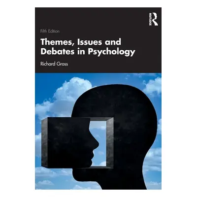 "Themes, Issues and Debates in Psychology" - "" ("Gross Richard")