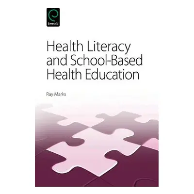 "Health Literacy and School-Based Health Education" - "" ("Marks Ray")