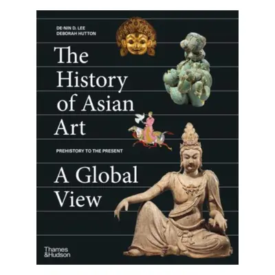 "History of Asian Art: A Global View" - "" ("Lee De-nin D.")