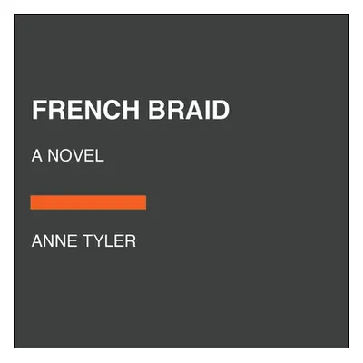 "French Braid" - "" ("Tyler Anne")