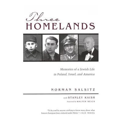 "Three Homelands: Memories of a Jewish Life in Poland, Israel, and America" - "" ("Salsitz Norma