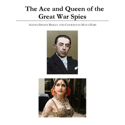 "The Ace and Queen of the Great War Spies" - "" ("Craig John S.")