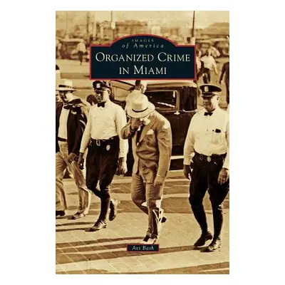 "Organized Crime in Miami" - "" ("Bash Avi")