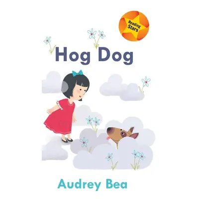 "Hog Dog" - "" ("Bea Audrey")