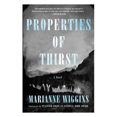 "Properties of Thirst" - "" ("Wiggins Marianne")