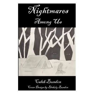 "Nightmares Among Us" - "" ("Bundon Caleb")