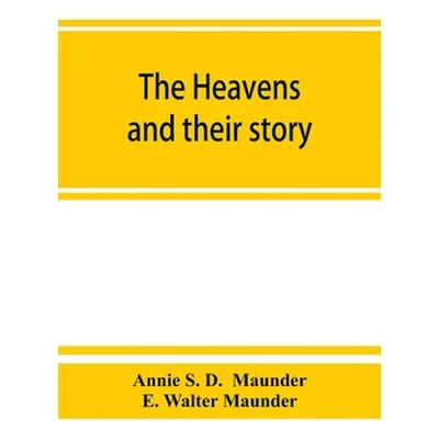 "The heavens and their story" - "" ("S. D. Annie")